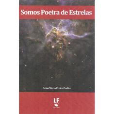 Livro - Somos Poeira de Estrelas