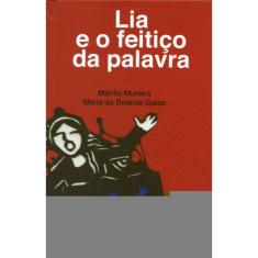 Lia E O Feitiço Da Palavra