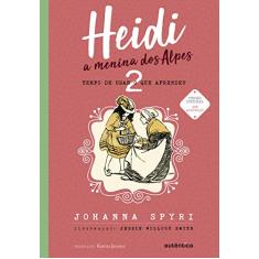 Heidi – Vol. 2 - (Texto integral - Clássicos Autêntica): A menina dos Alpes