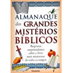 Livro - Almanaque dos Grandes Mistérios Bíblicos: Respostas Surpreendentes Sobre o Livro Mais Misterioso de Todos os Tempos