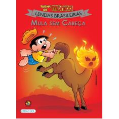 Livro - Turma Da Mônica - Lendas Brasileiras - Mula Sem Cabeça