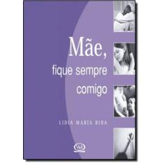 Livro - Mãe, fique sempre comigo