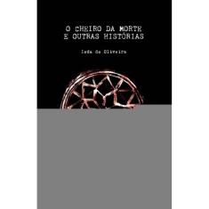 O cheiro da morte e outras histórias