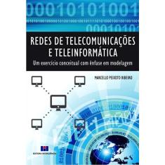 Redes de Telecomunicações e Teleinformática. Um Exercício Conceitual Com Ênfase em Modelagem