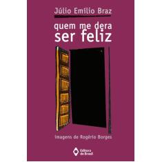 Livro - Quem me dera ser feliz