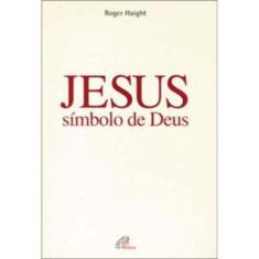 Jesus, Símbolo De Deus