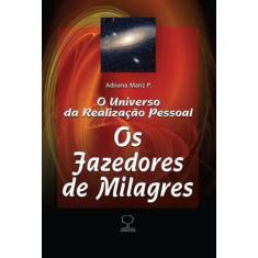 Fazedores de Milagres, os - EDITORA AQUARIANA