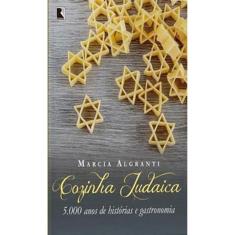 Cozinha Judaica: 5.000 Anos De Histórias E Gastronomia