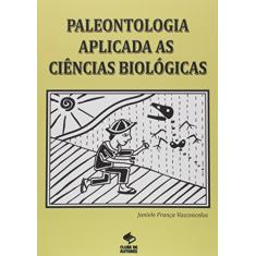 Paleontologia Aplicada as Ciências Biológicas