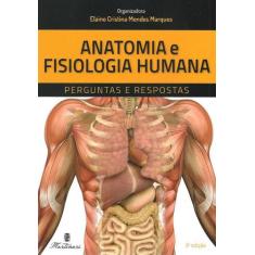 Livro Anatomia E Fisiologia Humana Perguntas E Respostas - Martinari