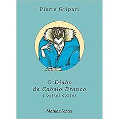 O Diabo de Cabelo Branco: e Outros Contos