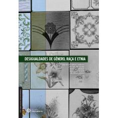 Livro - Desigualdades de gênero, raça e etnia