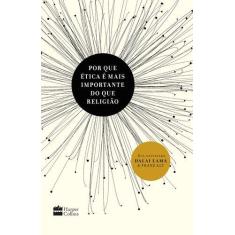 Livro - Porque ética é mais importante que religião
