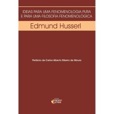 Ideias Para Uma Fenomenologia Pura e Para Uma Filosofia Fenomenológica