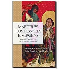 Martires, Confessores E Virgens