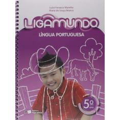 Livro - Ligamundo - Português - 5º Ano