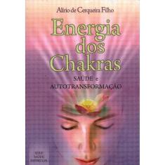 Energia Dos Chakras - Saúde E Autotransformação