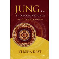 Jung e a Psicologia Profunda