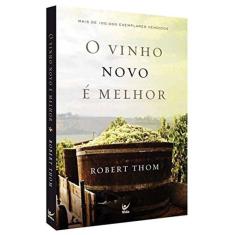 Vinho Novo E Melhor, O