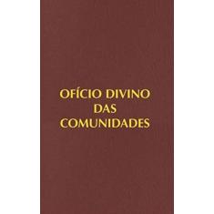 Oficio divino das comunidades - 3a ed.