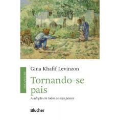 Tornando-Se Pais - A Adocao T. Seus Passos-02Ed/20