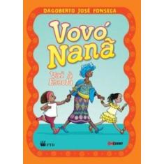 Vovó Nanã vai à escola - FTD DIDATICO