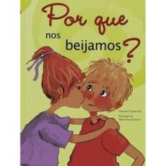 Livro Por Que Nos Beijamos