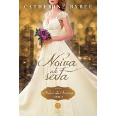 Livro - Noiva até sexta (Vol. 3 Noivas da Semana)