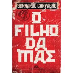 Livro - O Filho Da Mãe