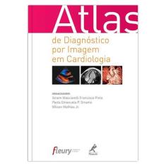 Livro - Atlas de diagnóstico por imagem em cardiologia
