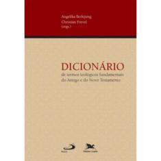 Dicionário de termos teológicos fundamentais do Antigo e do Novo Testamento