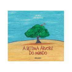 A Última Árvore Do Mundo