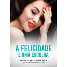 Felicidade E Uma Escolha, A