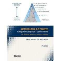 Metodologia do Projeto - Planejamento, Execucao e Gerenciamento - Edga