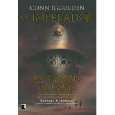 Livro - Os portões de Roma (Vol. 1 O imperador)