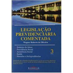Livro Legislação Previdenciária Comentada - 3 Volumes
