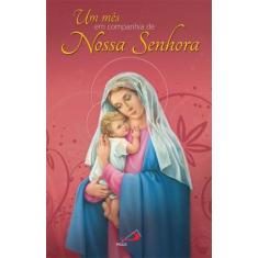 Um mês em companhia de Nossa Senhora - PAULUS EDITORA, 3