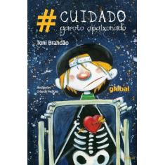 Livro - Cuidado garoto apaixonado