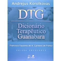 Dicionário Terapêutico Guanabara 2014/2015: Edição 2014/2015