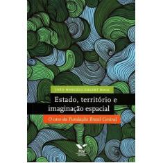 Estado, Território e Imaginação Espacial - FGV, 3