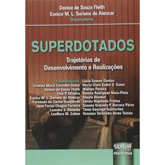Superdotados - Trajetórias de Desenvolvimento e Realizações
