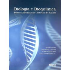 Biologia e Bioquímica - Bases Aplicadas às Ciências da Saúde - Phorte