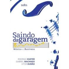 Livro - Saindo Da Garagem: Música E Business