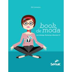 Livro - Book De Moda Com Indesign, Photoshop E Illustrator Cc