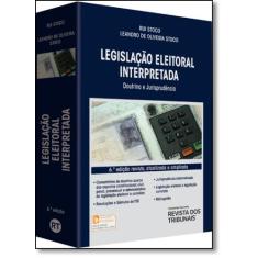 Legislação Eleitoral Interpretada - Revista Dos Tribunais