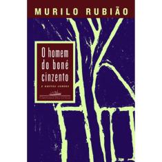 O Homem Do Boné Cinzento E Outros Contos