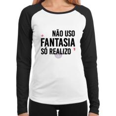 Baby Look Raglan Não uso fantasia, só realizo Manga Longa - Foca na Mo