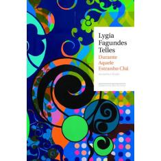 Livro - Durante aquele estranho chá