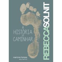 Historia Do Caminhar, A