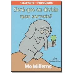 Será Que Eu Divido o Meu Sorvete?